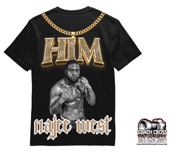 Najee West "I'm Him" walkout shirt